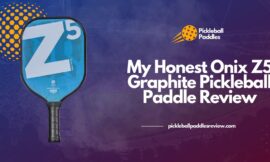 My Honest Onix Z5 Graphite Pickleball Paddle Review 2024