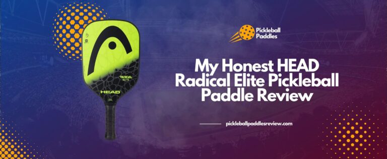 Read more about the article My Honest HEAD Radical Elite Pickleball Paddle Review 2024